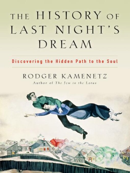 Title details for The History of Last Night's Dream by Rodger Kamenetz - Available